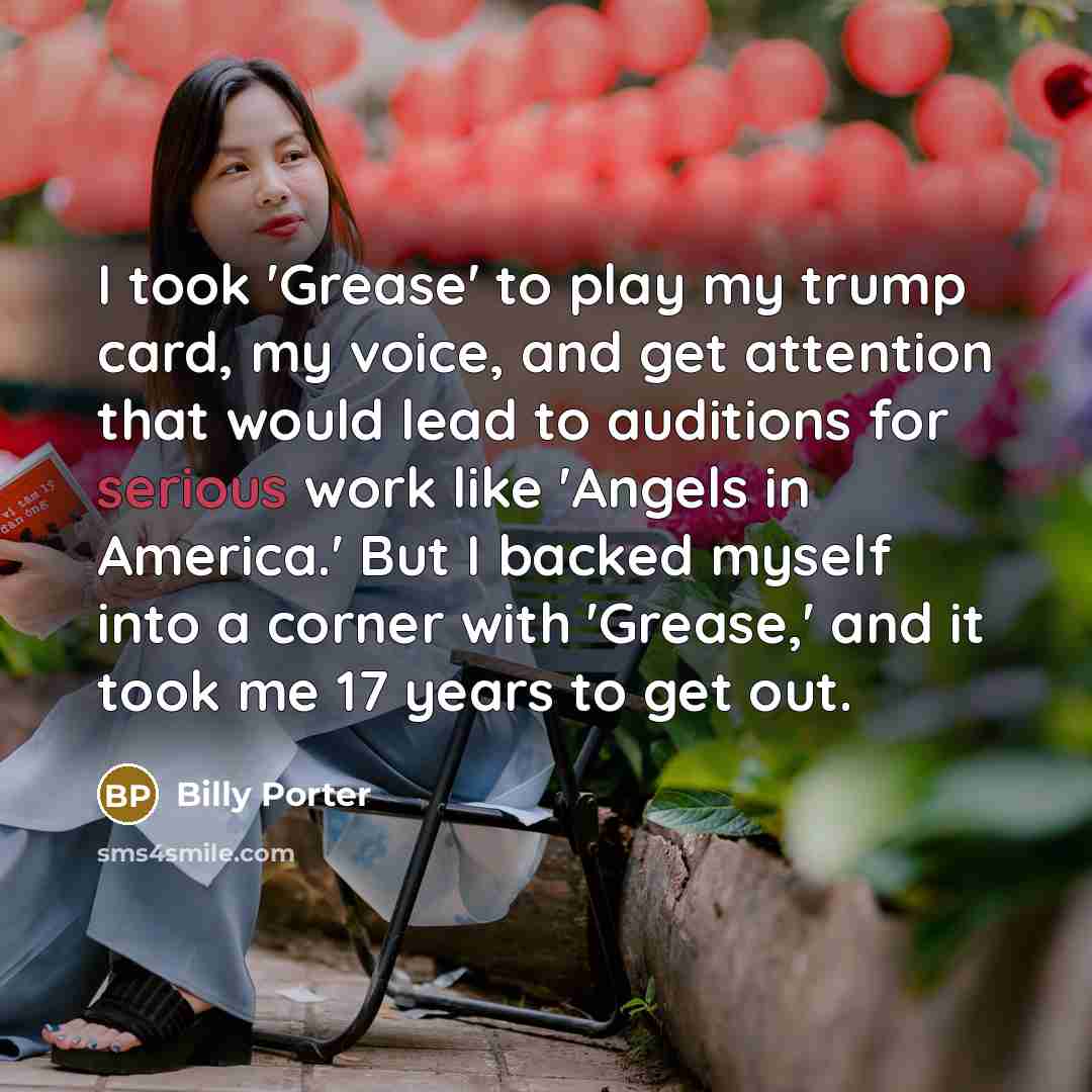 “I took 'Grease' to play my trump card, my voice,…” quote by Billy Porter