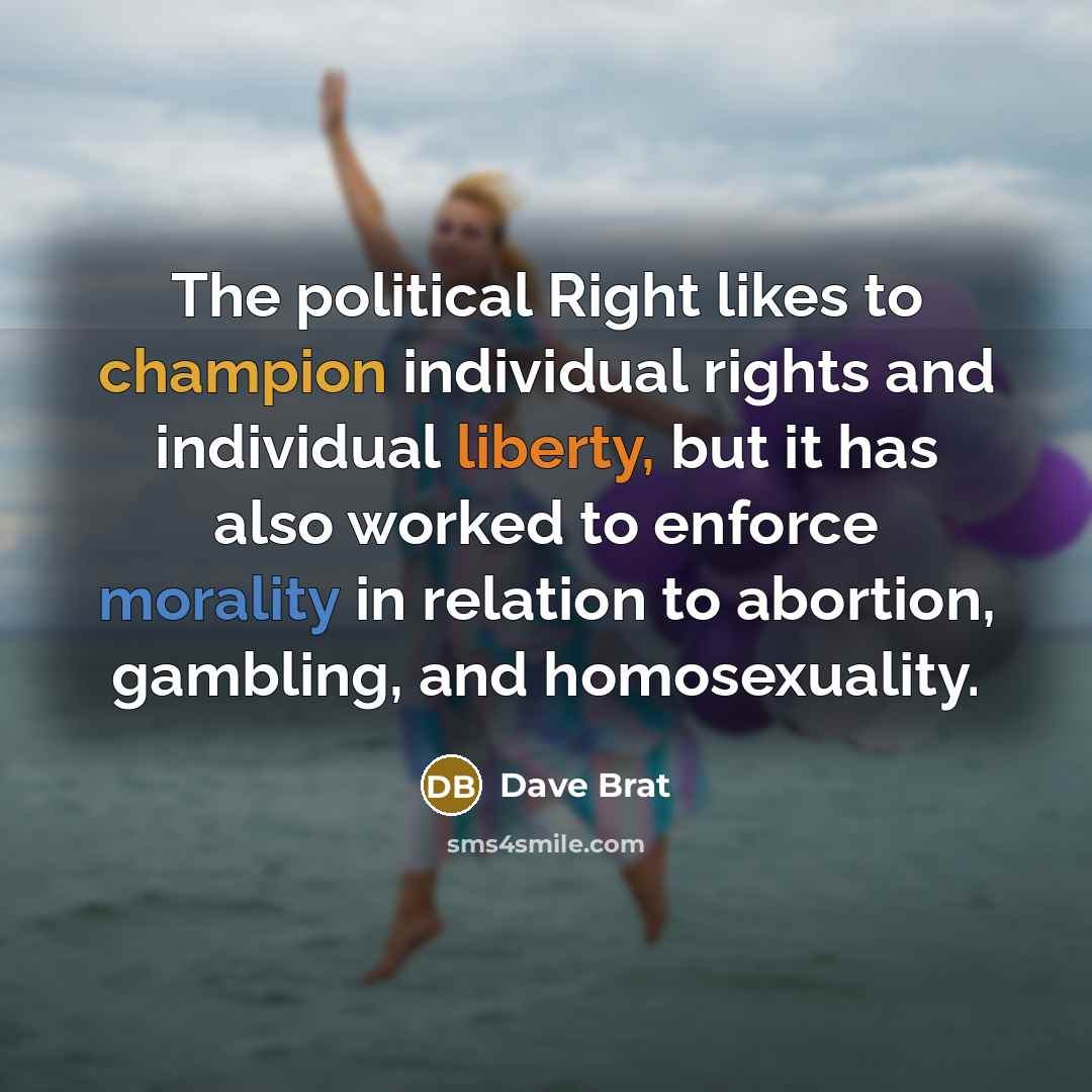 “The political Right likes to champion individual rights and individual…” quote by Dave Brat