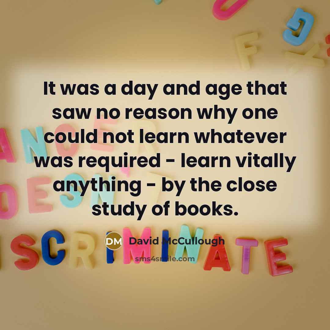 “It was a day and age that saw no reason…” quote by David McCullough