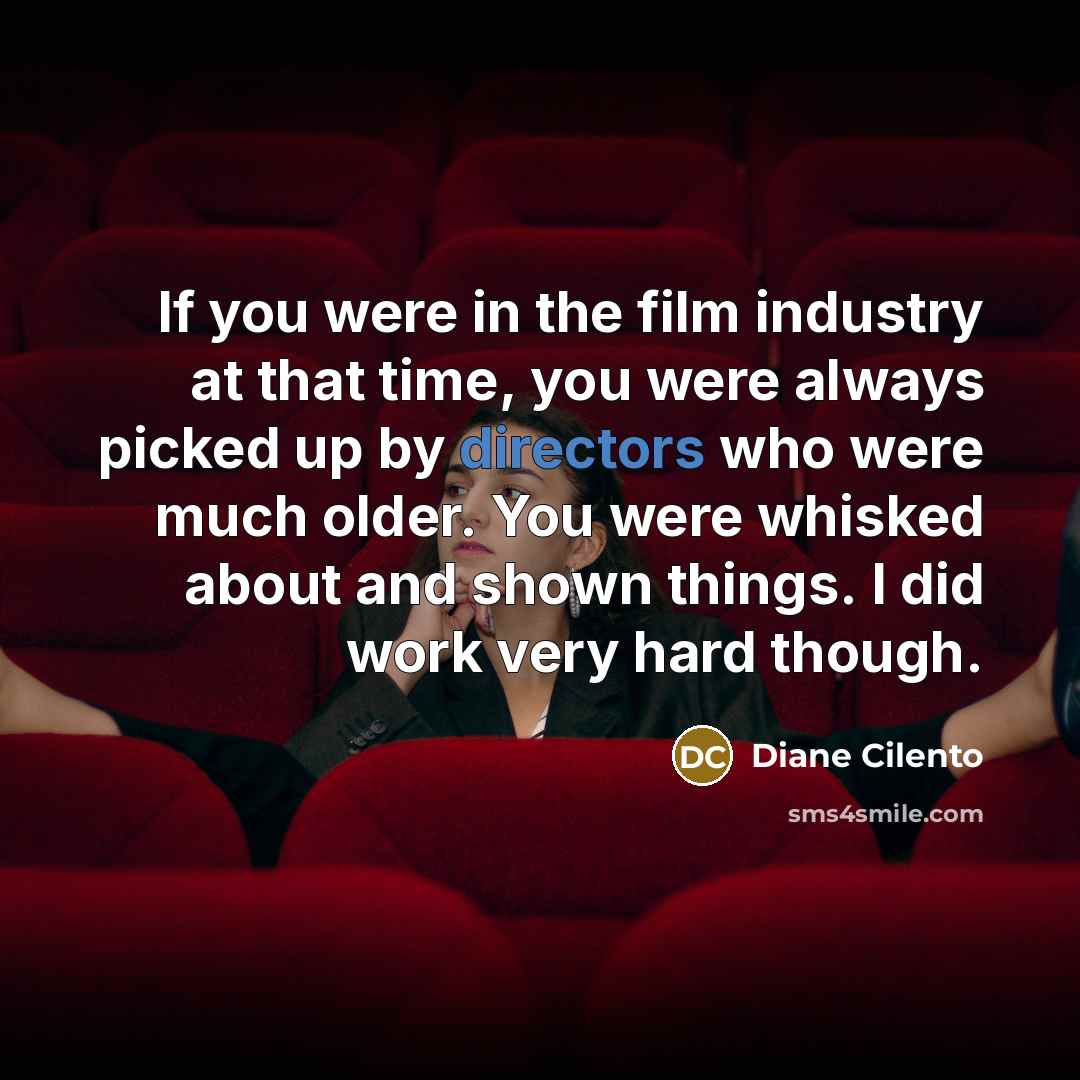 “If you were in the film industry at that time,…” quote by Diane Cilento