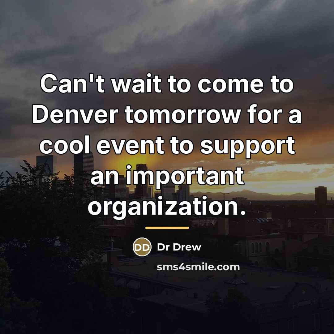 “Can't wait to come to Denver tomorrow for a cool…” quote by Dr Drew