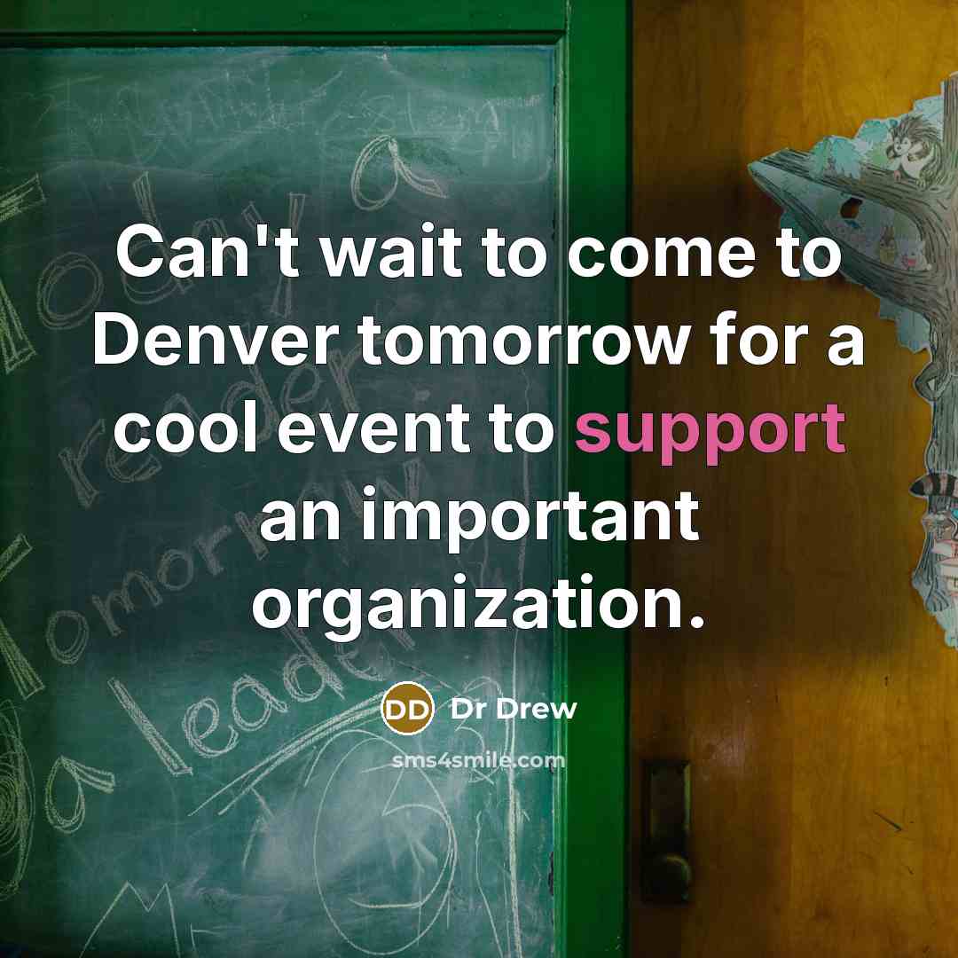 “Can't wait to come to Denver tomorrow for a cool event to support an important organization.” quote by Dr Drew