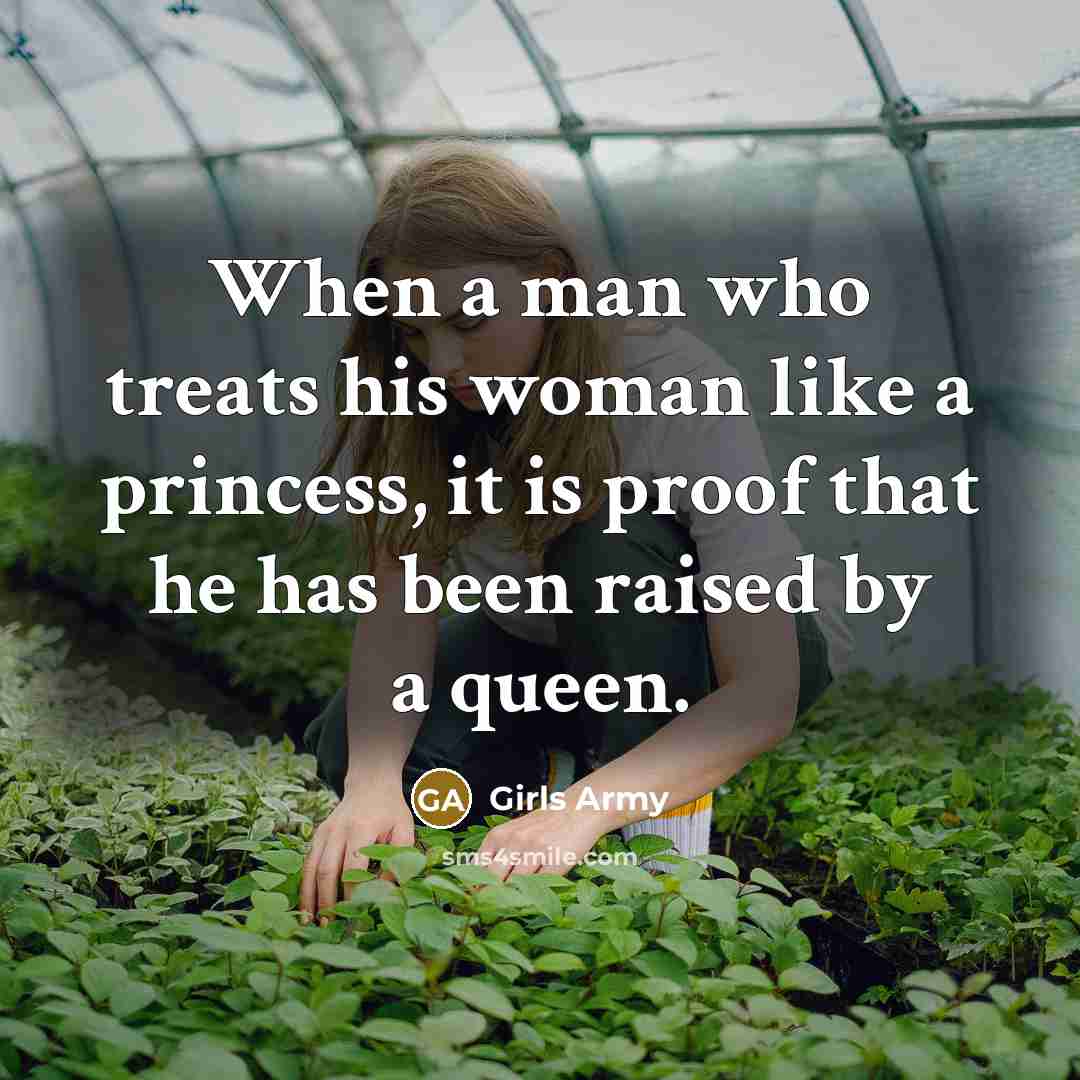“When a man who treats his woman like a princess,…” quote by Girls Army