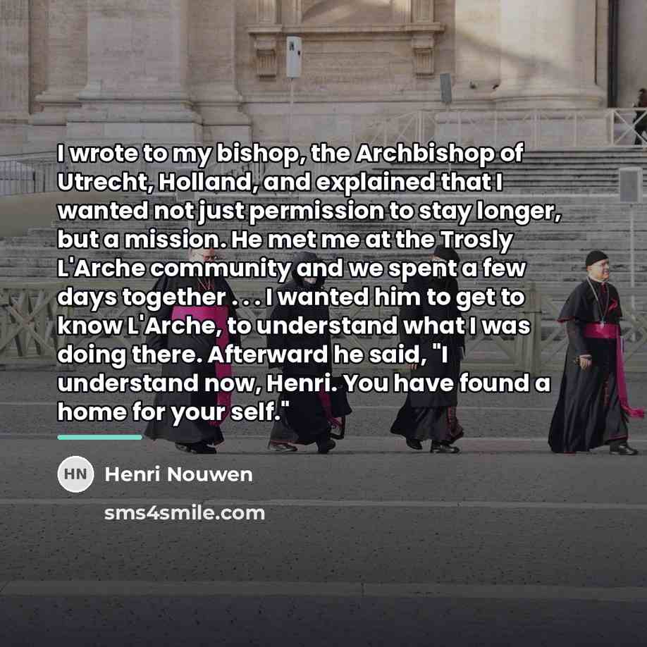 “I wrote to my bishop, the Archbishop of Utrecht, Holland,…” quote by Henri Nouwen