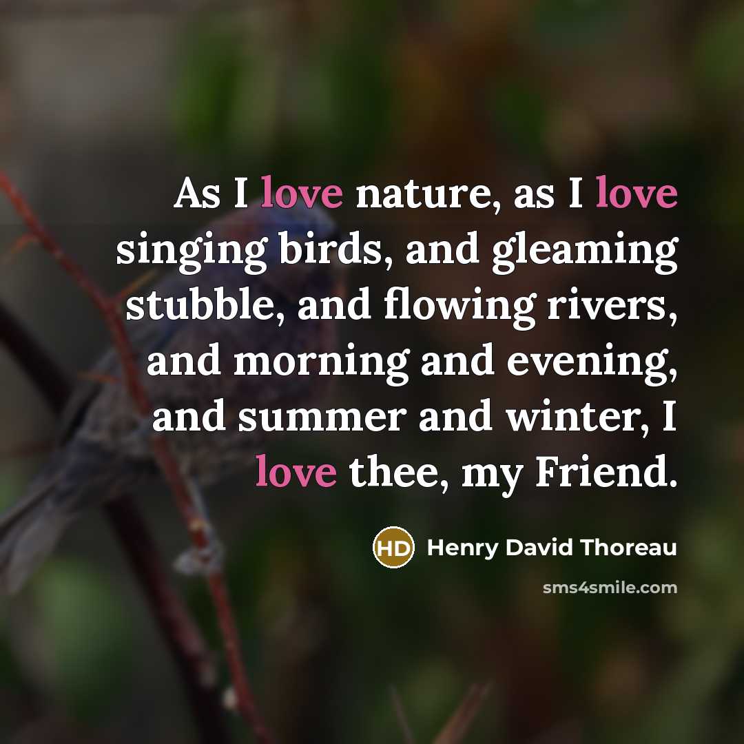 “As I love nature, as I love singing birds, and…” quote by Henry David Thoreau