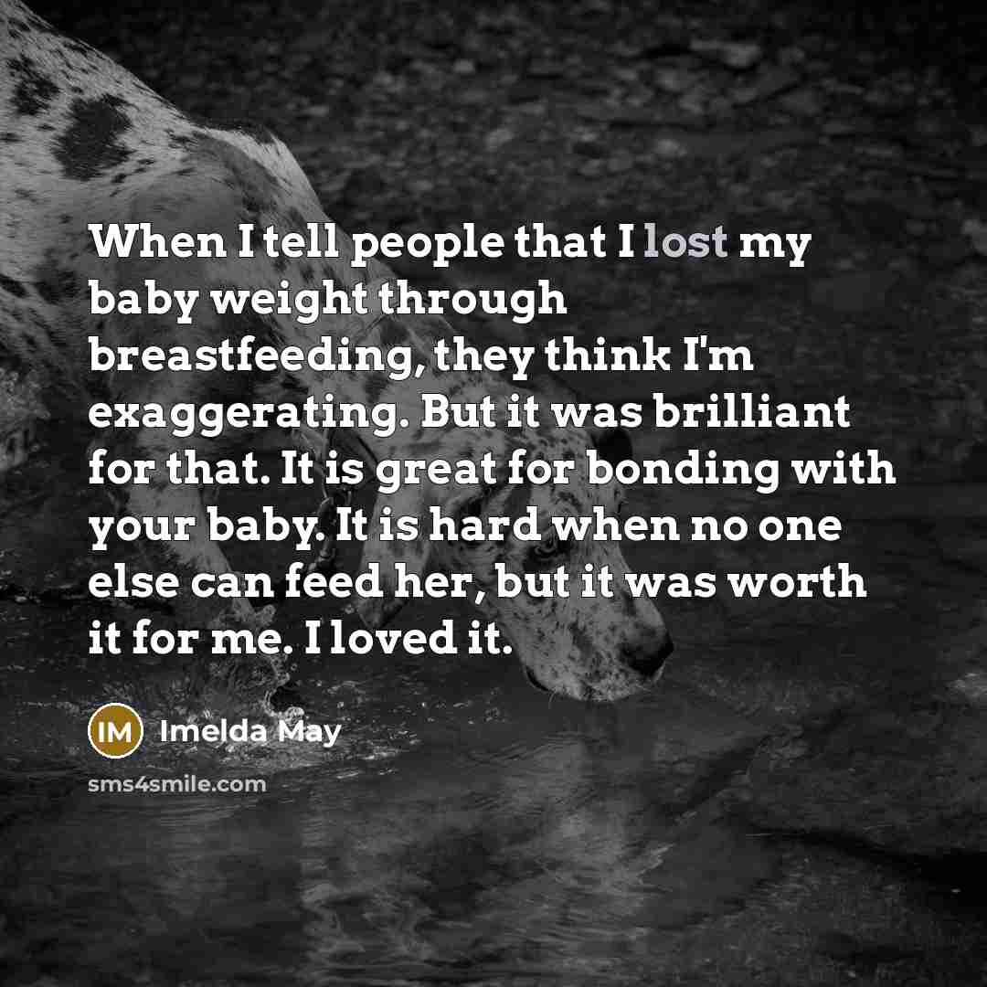 “When I tell people that I lost my baby weight…” quote by Imelda May