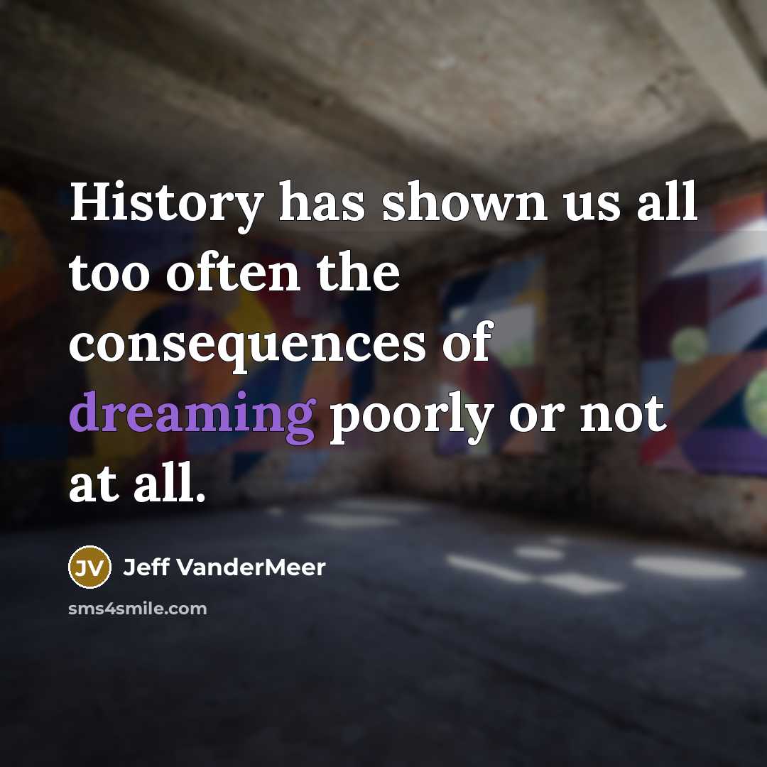 “History has shown us all too often the consequences of…” quote by Jeff Vandermeer