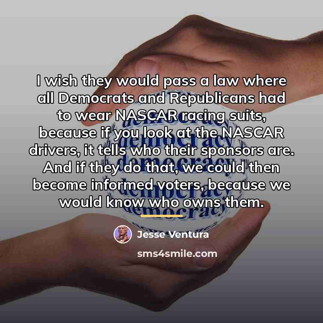 “I wish they would pass a law where all Democrats…” quote by Jesse Ventura