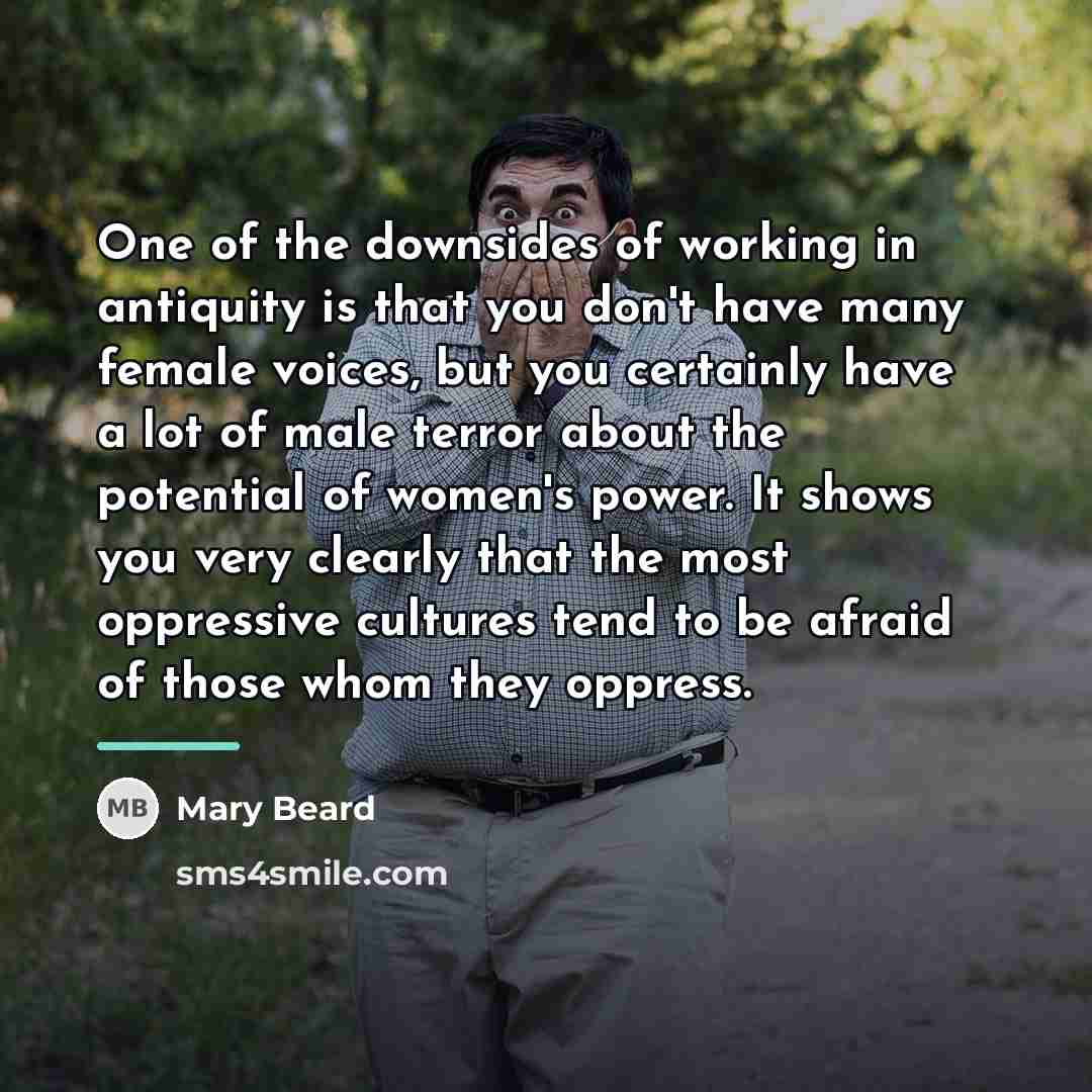 “One of the downsides of working in antiquity is that…” quote by Mary Beard