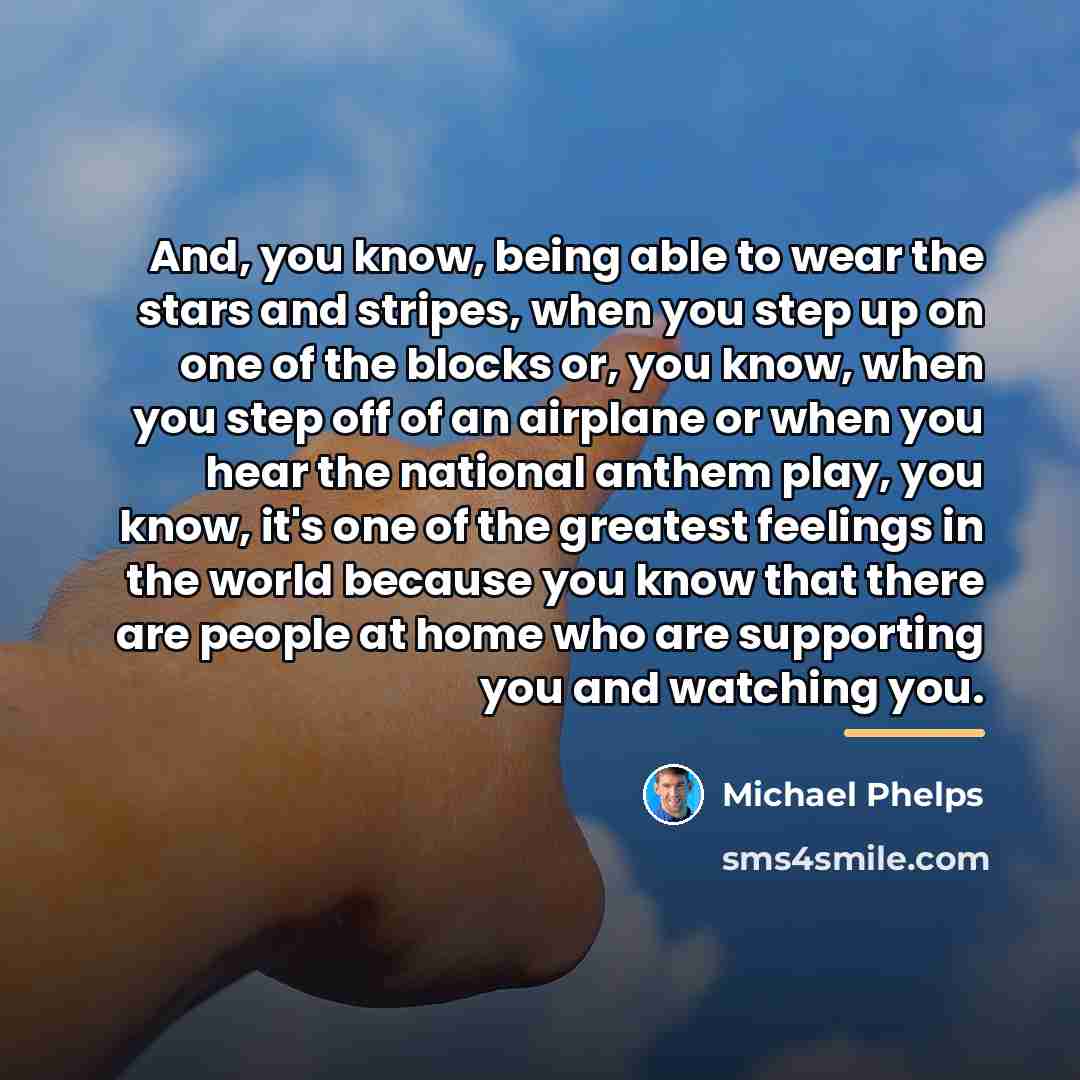 “And, you know, being able to wear the stars and…” quote by Michael Phelps