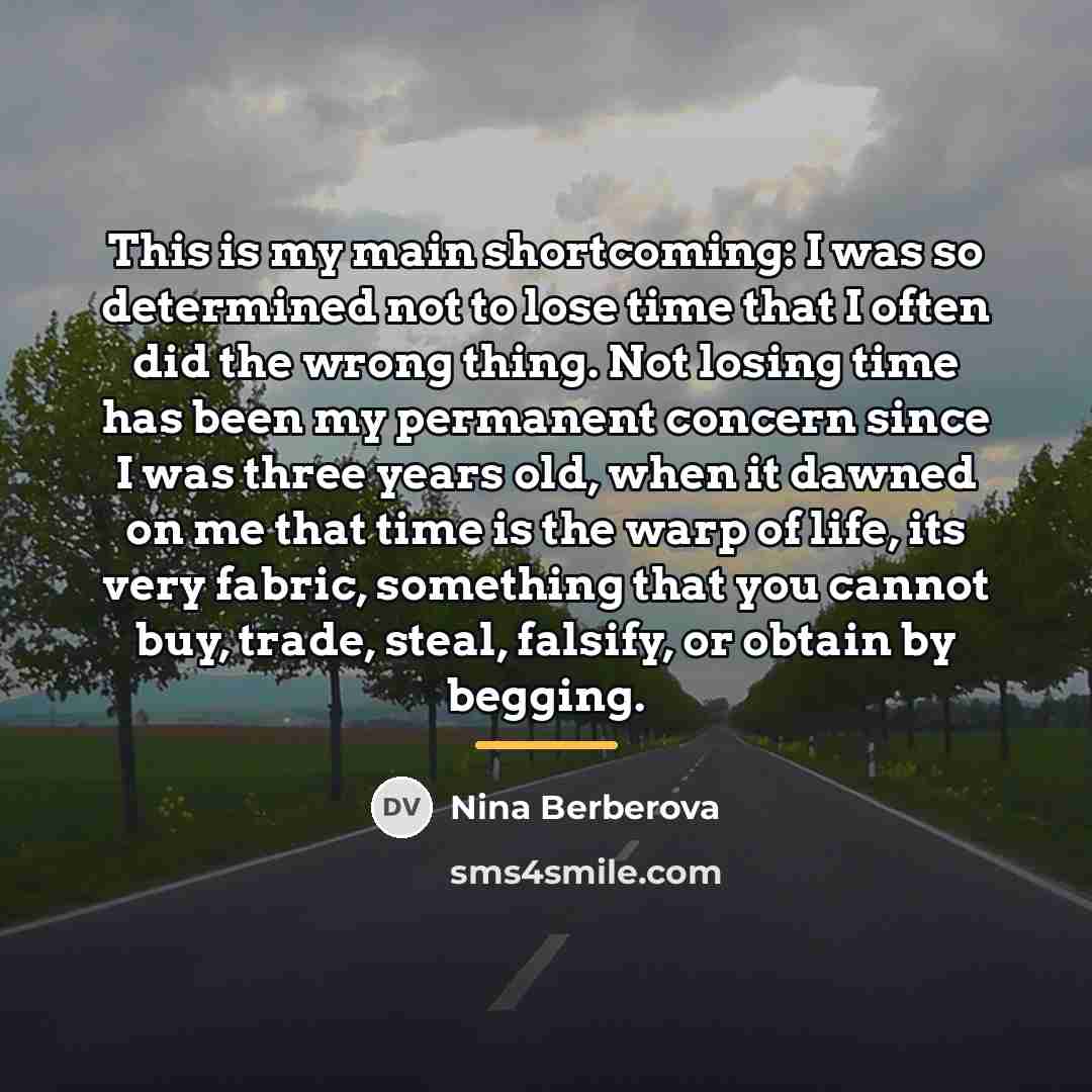 “This is my main shortcoming: I was so determined not…” quote by Nina Berberova