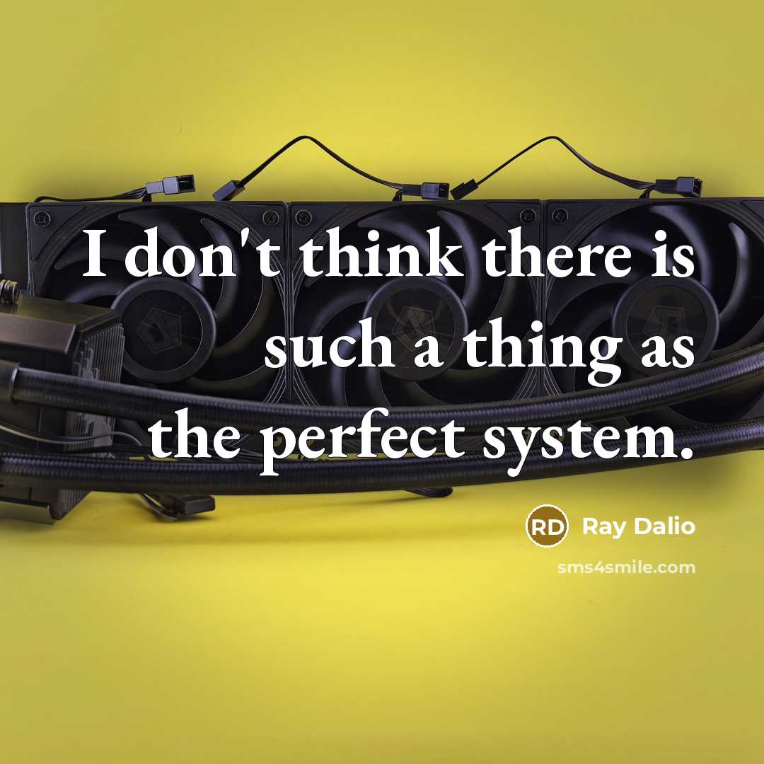 “I don't think there is such a thing as the…” quote by Ray Dalio