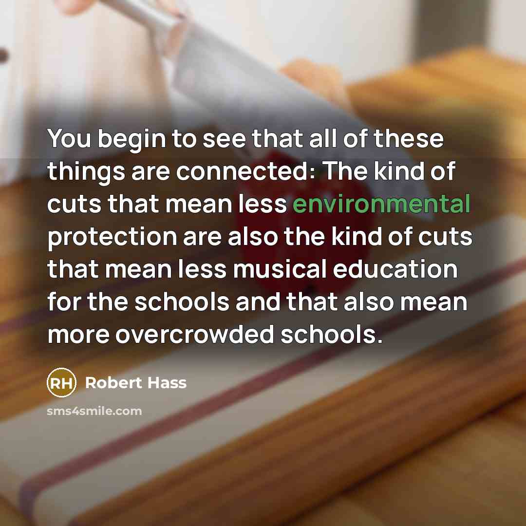 “You begin to see that all of these things are…” quote by Robert Hass