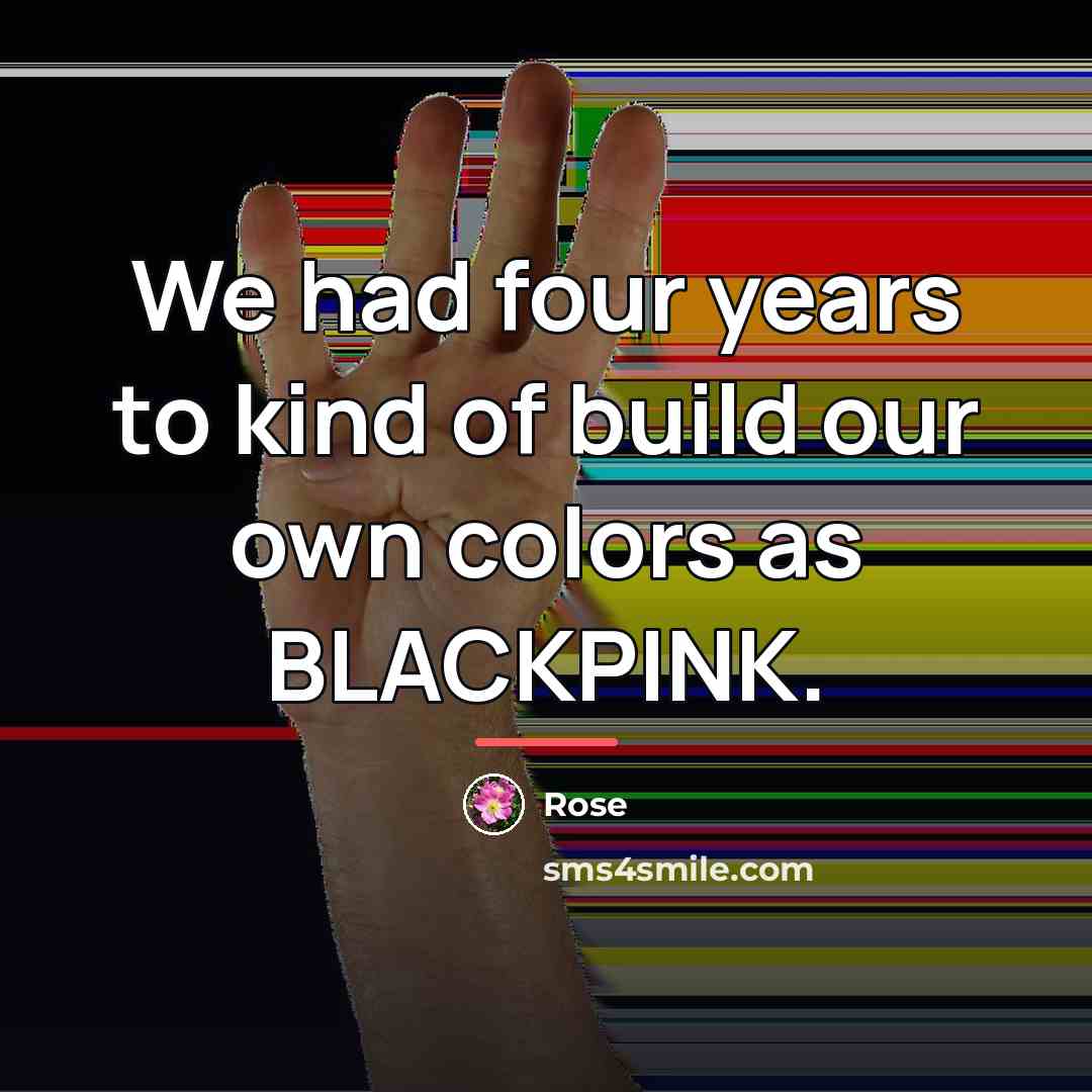 “We had four years to kind of build our own…” quote by Rose