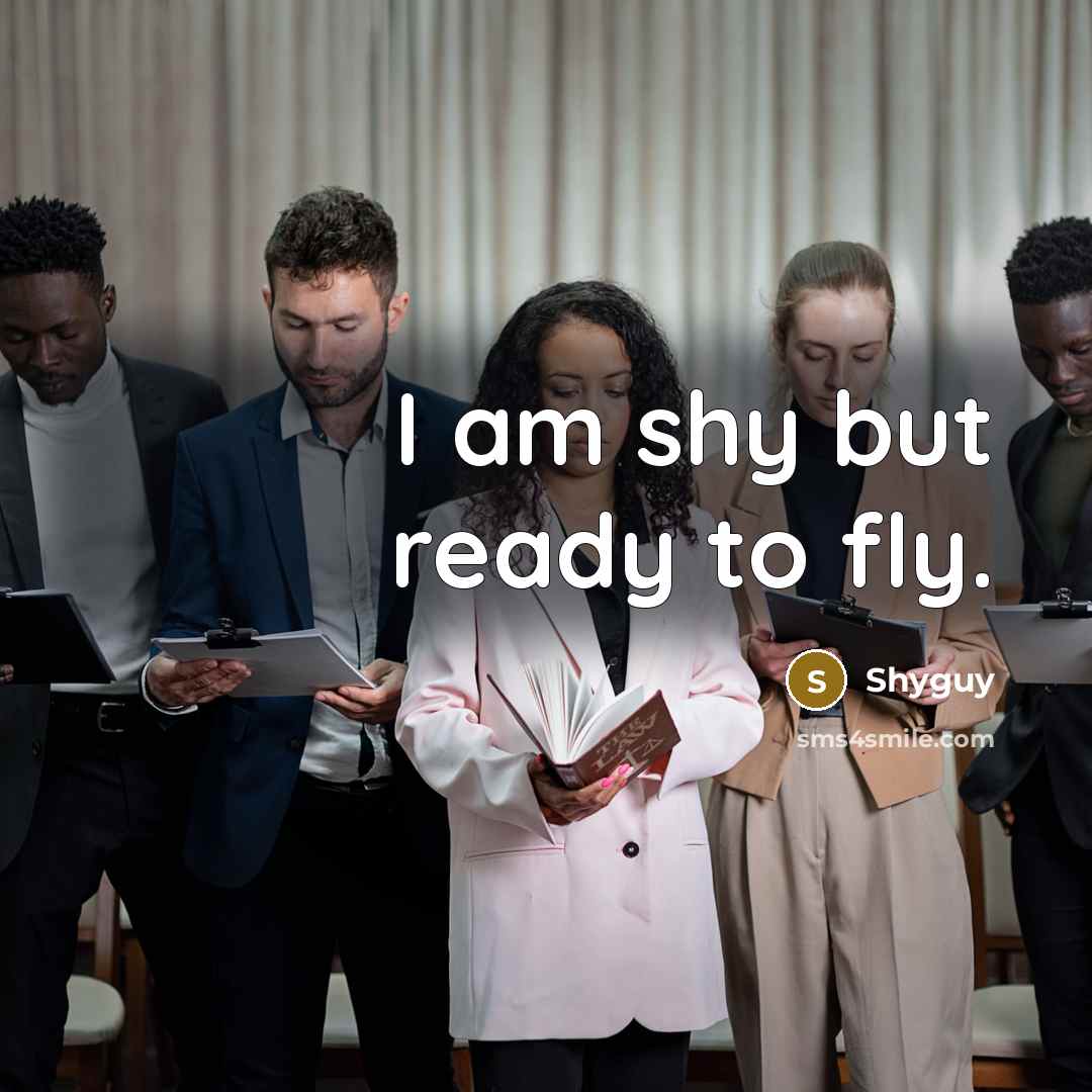 “I am shy but ready to fly.…” quote by Shyguy