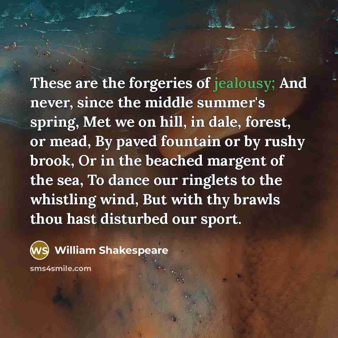 “These are the forgeries of jealousy; And never, since the…” quote by William Shakespeare