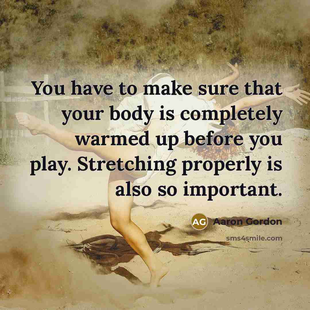 “You have to make sure that your body is completely…” quote by Aaron Gordon
