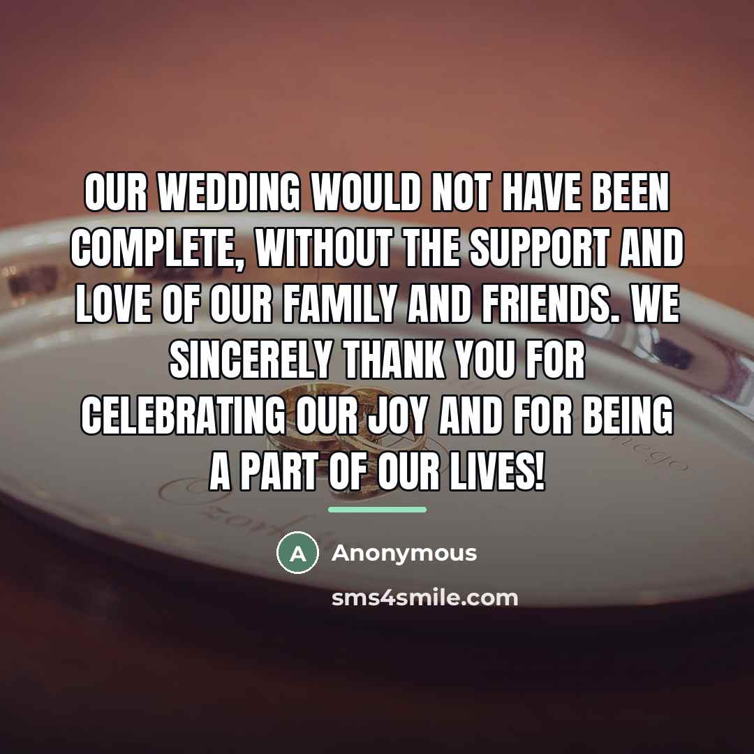 “Our wedding would not have been complete, without the support…” quote by Anonymous