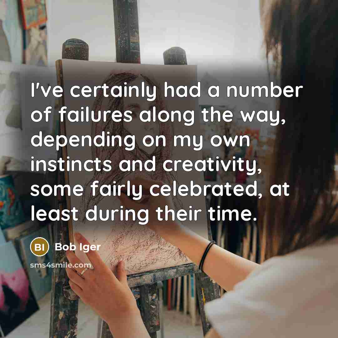 “I've certainly had a number of failures along the way,…” quote by Bob Iger