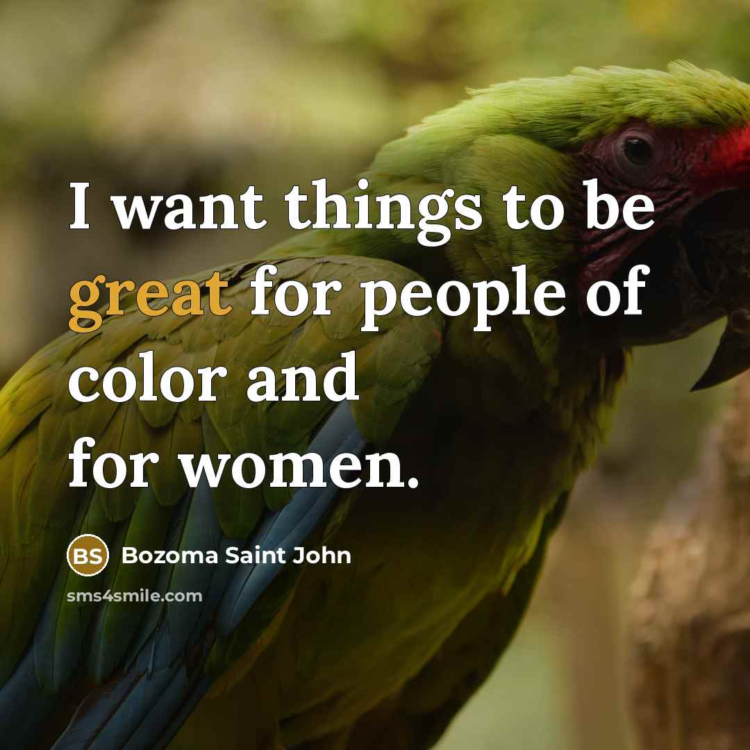“I want things to be great for people of color…” quote by Bozoma Saint John