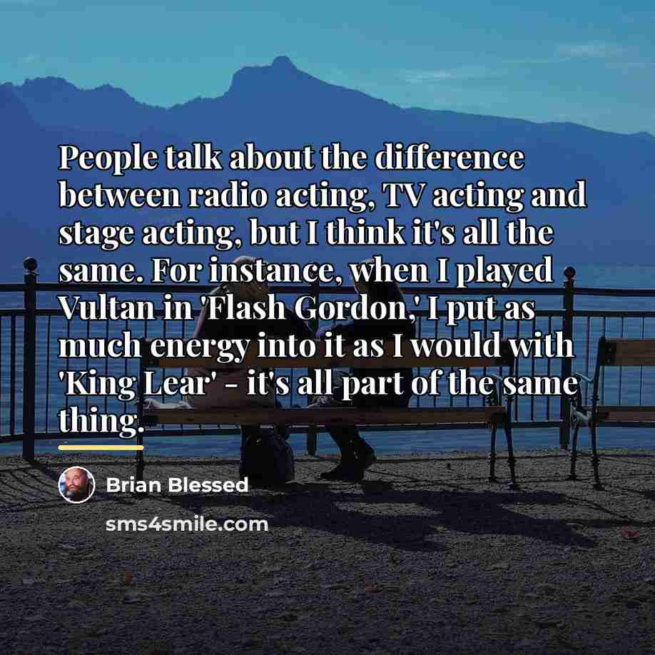 “People talk about the difference between radio acting, TV acting…” quote by Brian Blessed