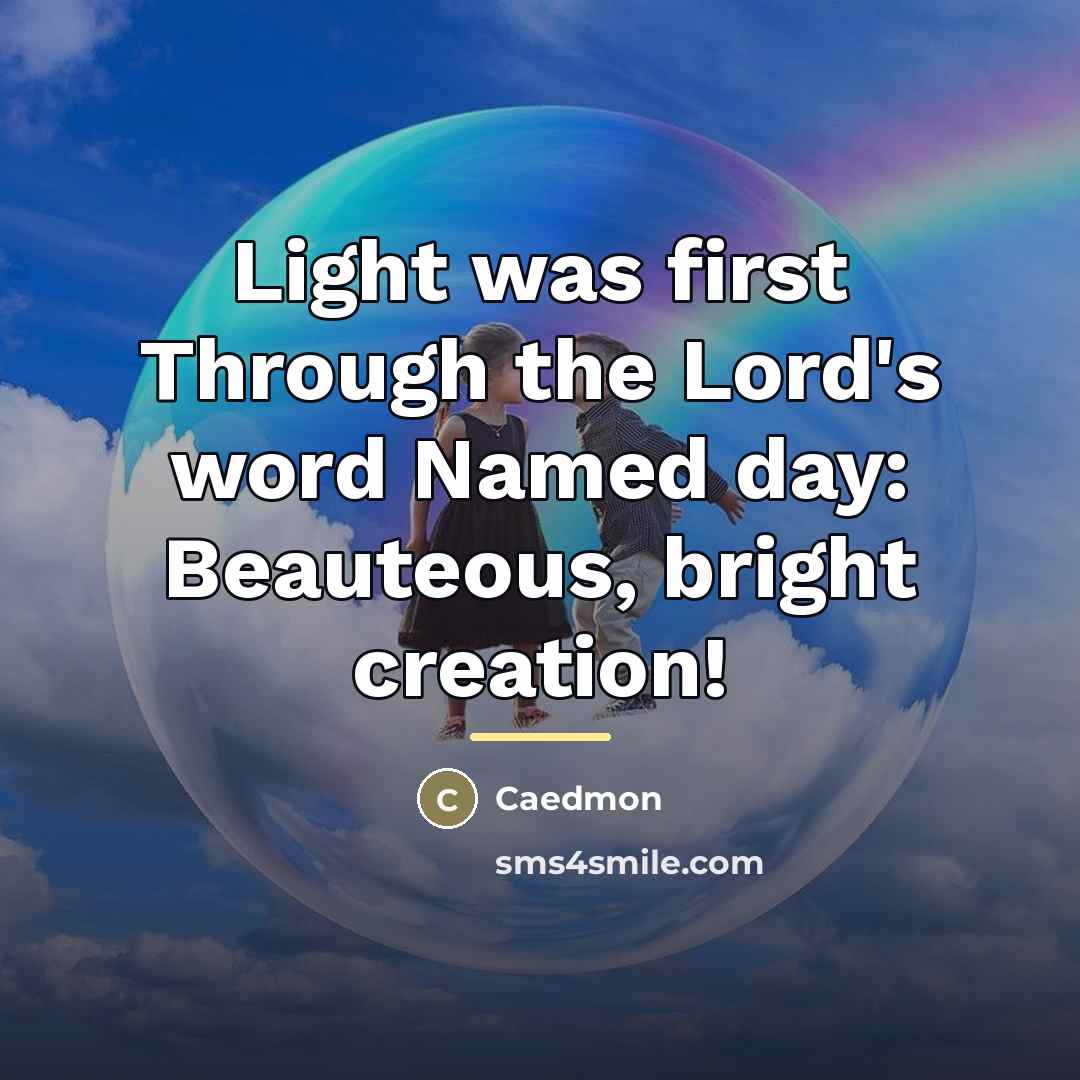 “Light was first Through the Lord's word Named day: Beauteous,…” quote by Caedmon