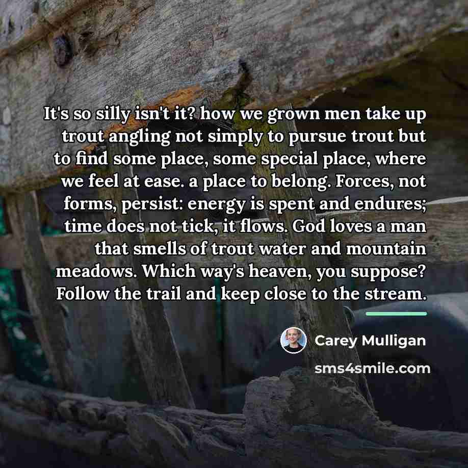 “It's so silly isn't it? how we grown men take…” quote by Carey Mulligan