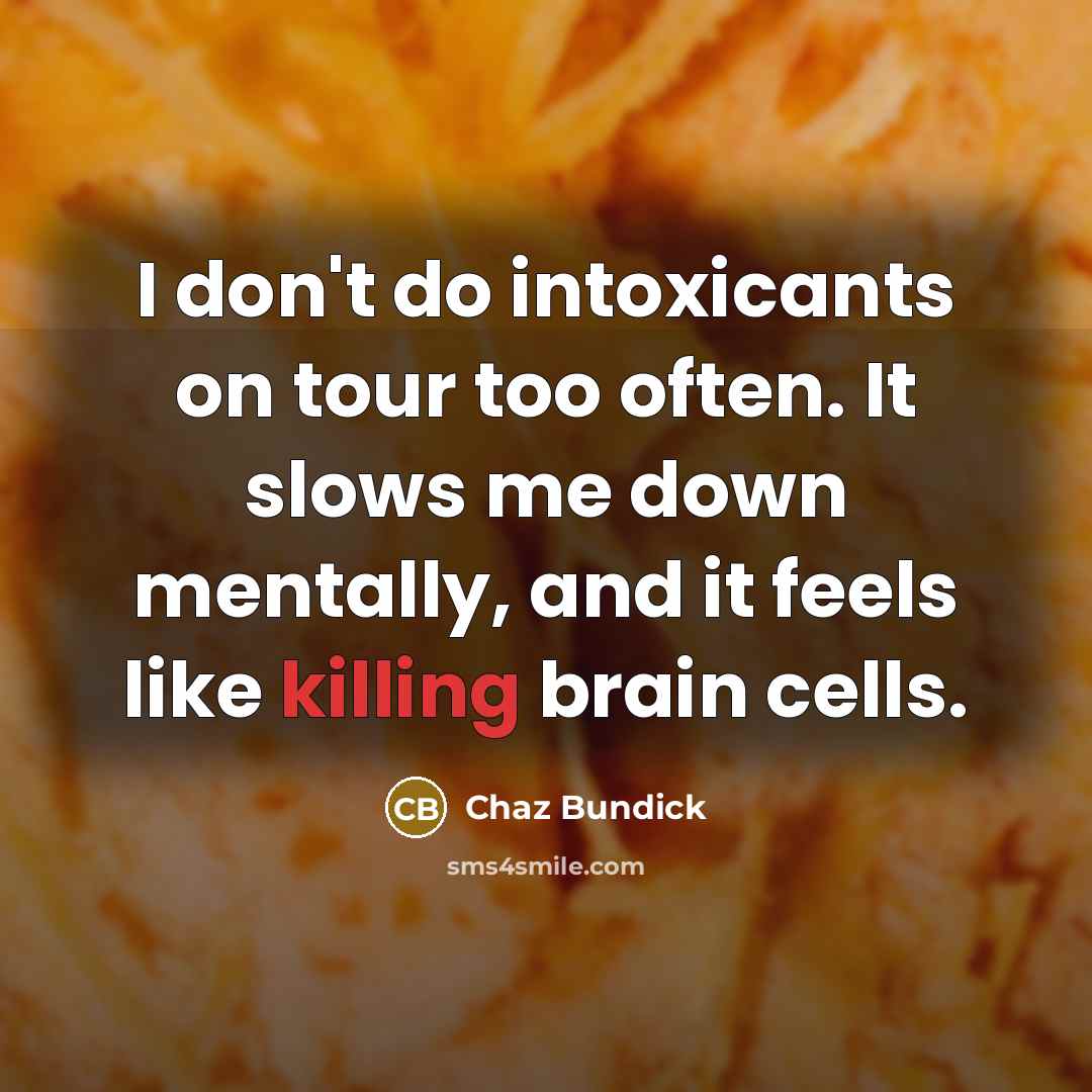 “I don't do intoxicants on tour too often. It slows…” quote by Chaz Bundick
