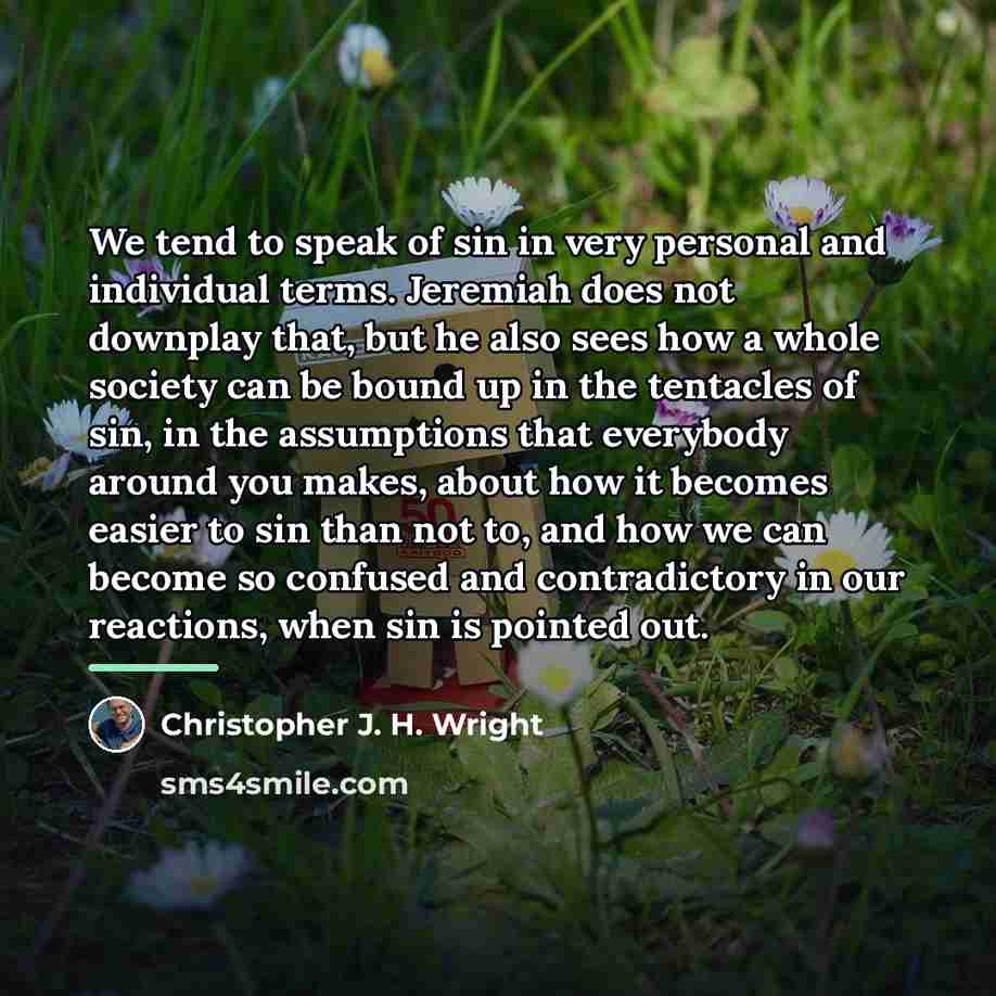 “We tend to speak of sin in very personal and…” quote by Christopher J. H. Wright
