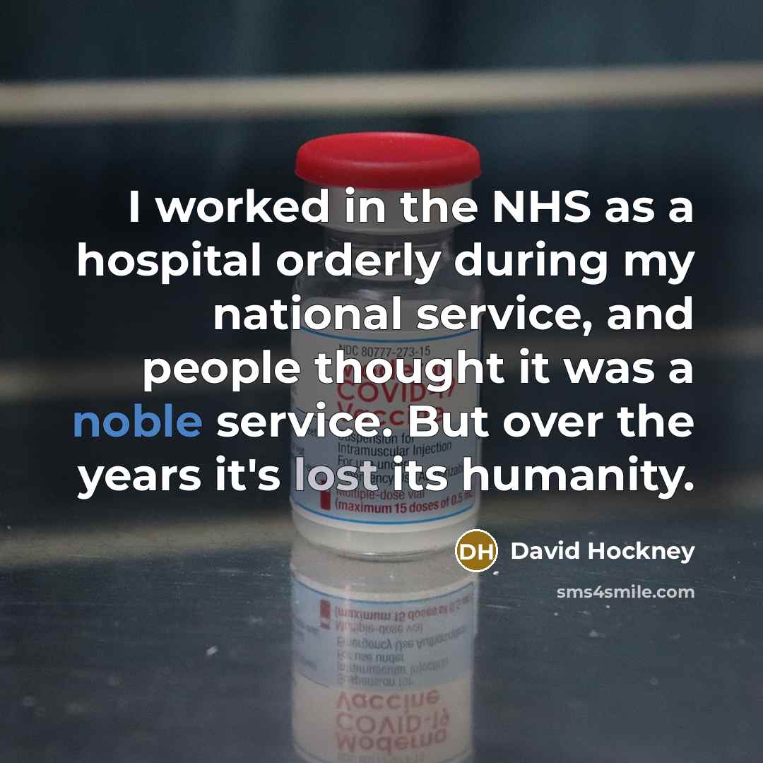“I worked in the NHS as a hospital orderly during…” quote by David Hockney