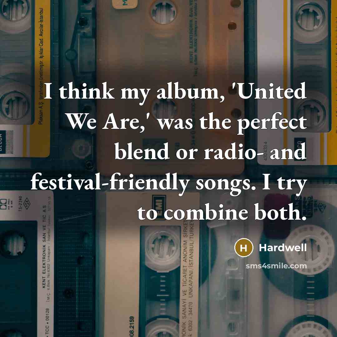 “I think my album, 'United We Are,' was the perfect…” quote by Hardwell