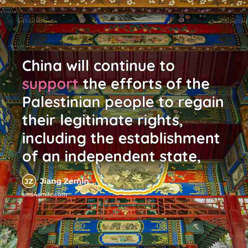 “China will continue to support the efforts of the Palestinian…” quote by Jiang Zemin