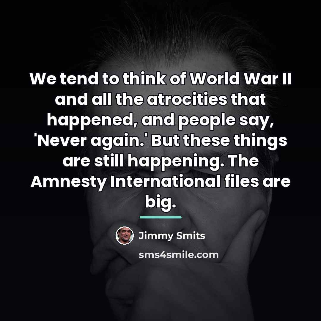 “We tend to think of World War II and all…” quote by Jimmy Smits