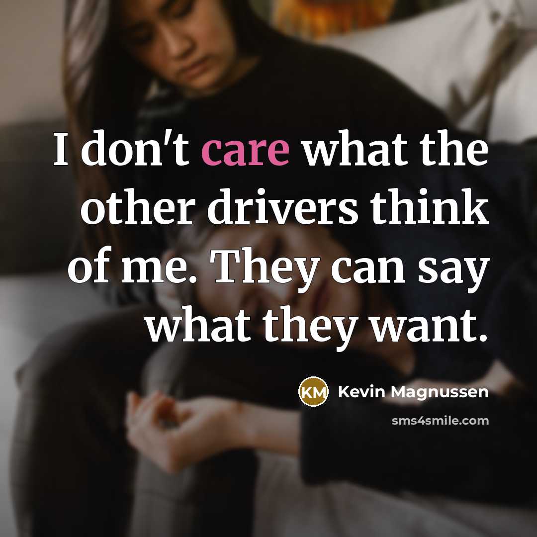 “I don't care what the other drivers think of me.…” quote by Kevin Magnussen