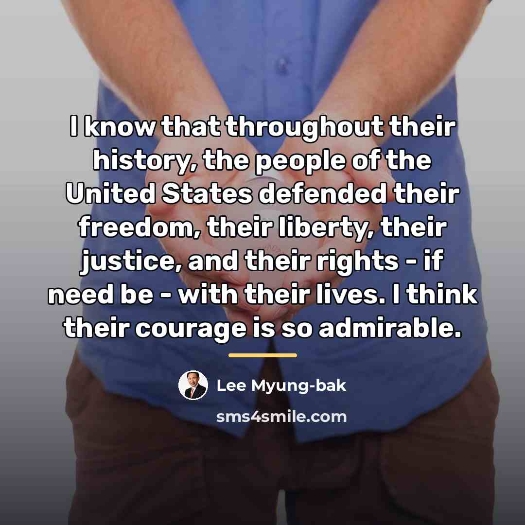 “I know that throughout their history, the people of the…” quote by Lee Myung-bak