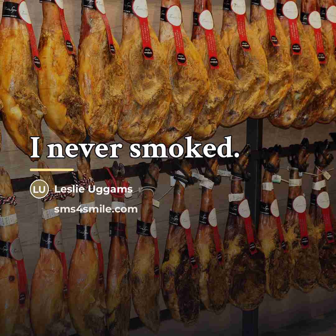 “I never smoked.…” quote by Leslie Uggams