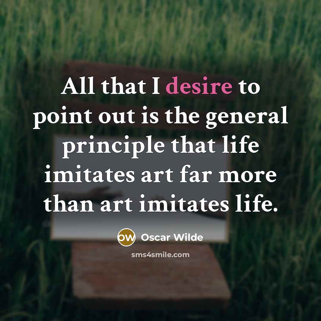 “All that I desire to point out is the general…” quote by Oscar Wilde