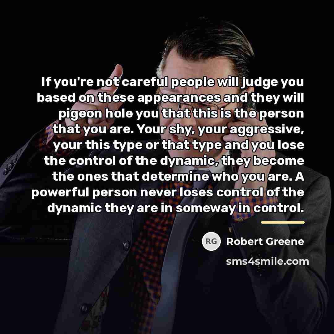 “If you're not careful people will judge you based on…” quote by Robert Greene