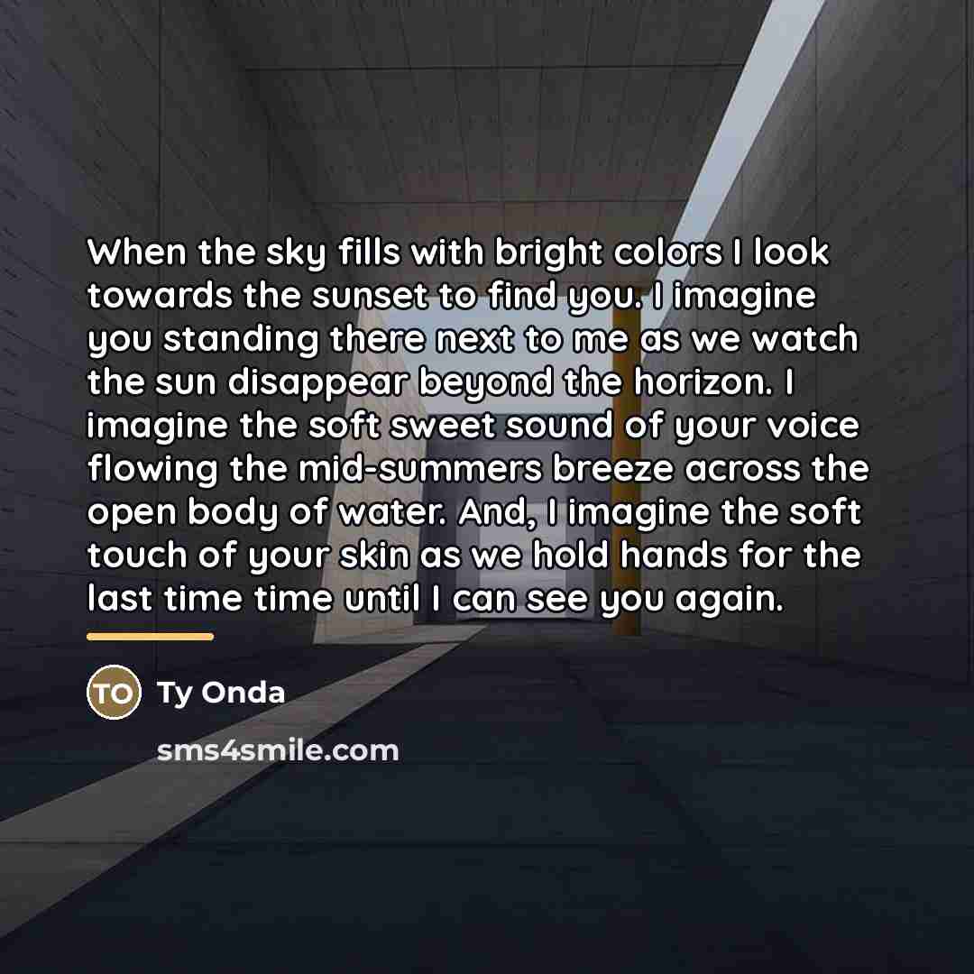 “When the sky fills with bright colors I look towards…” quote by Ty Onda