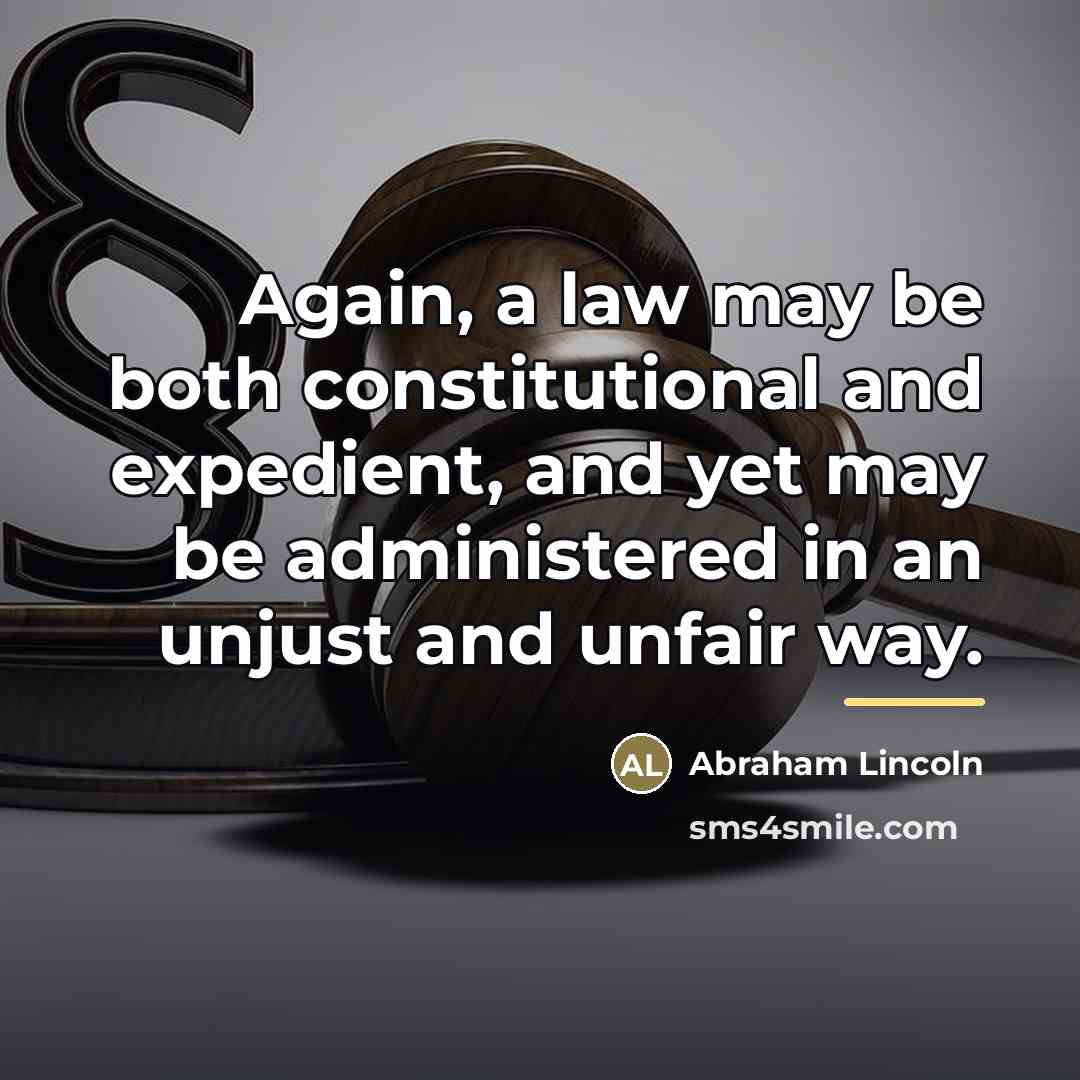 “Again, a law may be both constitutional and expedient, and…” quote by Abraham Lincoln