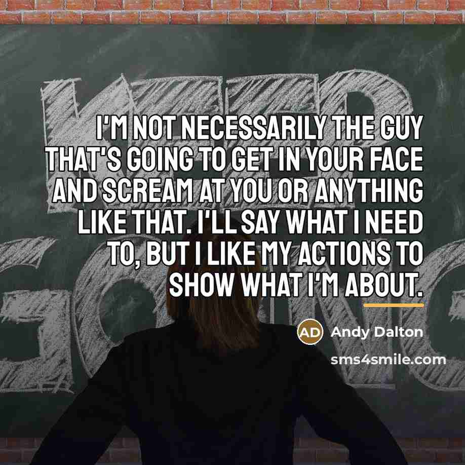 “I'm not necessarily the guy that's going to get in…” quote by Andy Dalton