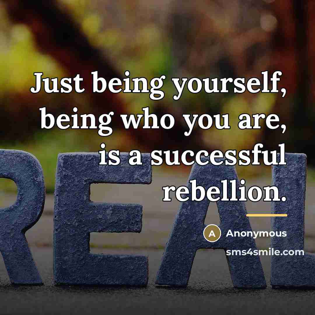 “Just being yourself, being who you are, is a successful…” quote by Anonymous
