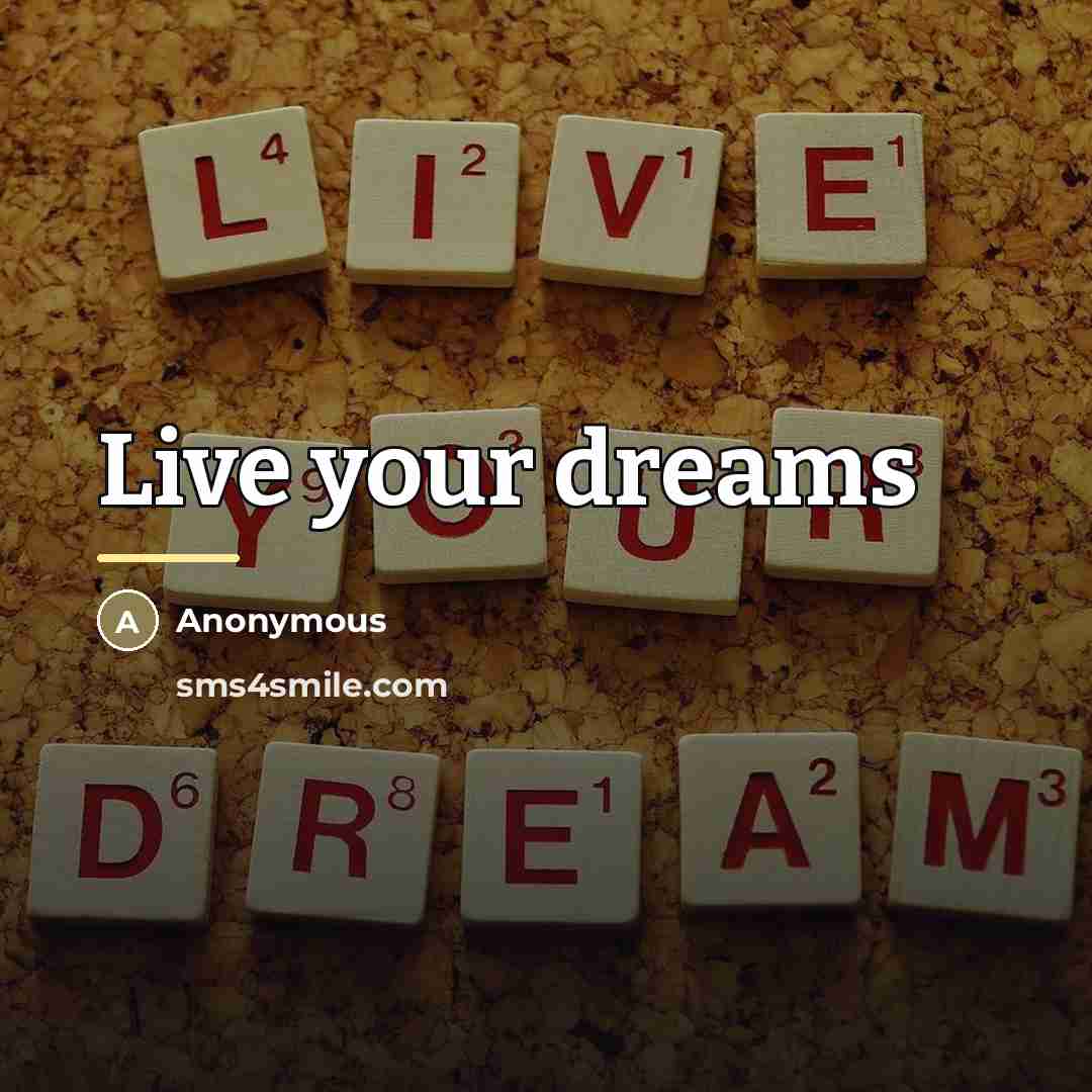 “Live your dreams…” quote by Cynthia Vespia