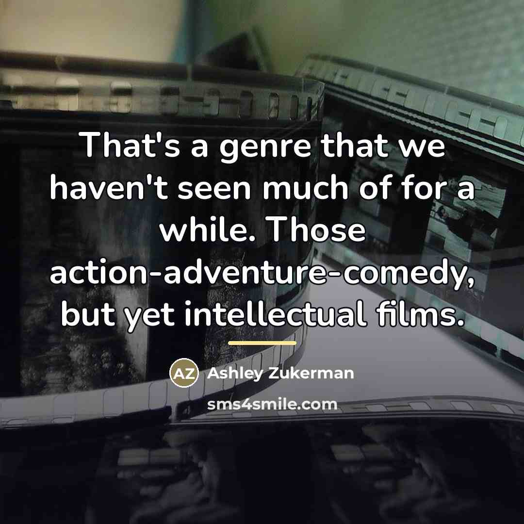 “That's a genre that we haven't seen much of for…” quote by Ashley Zukerman