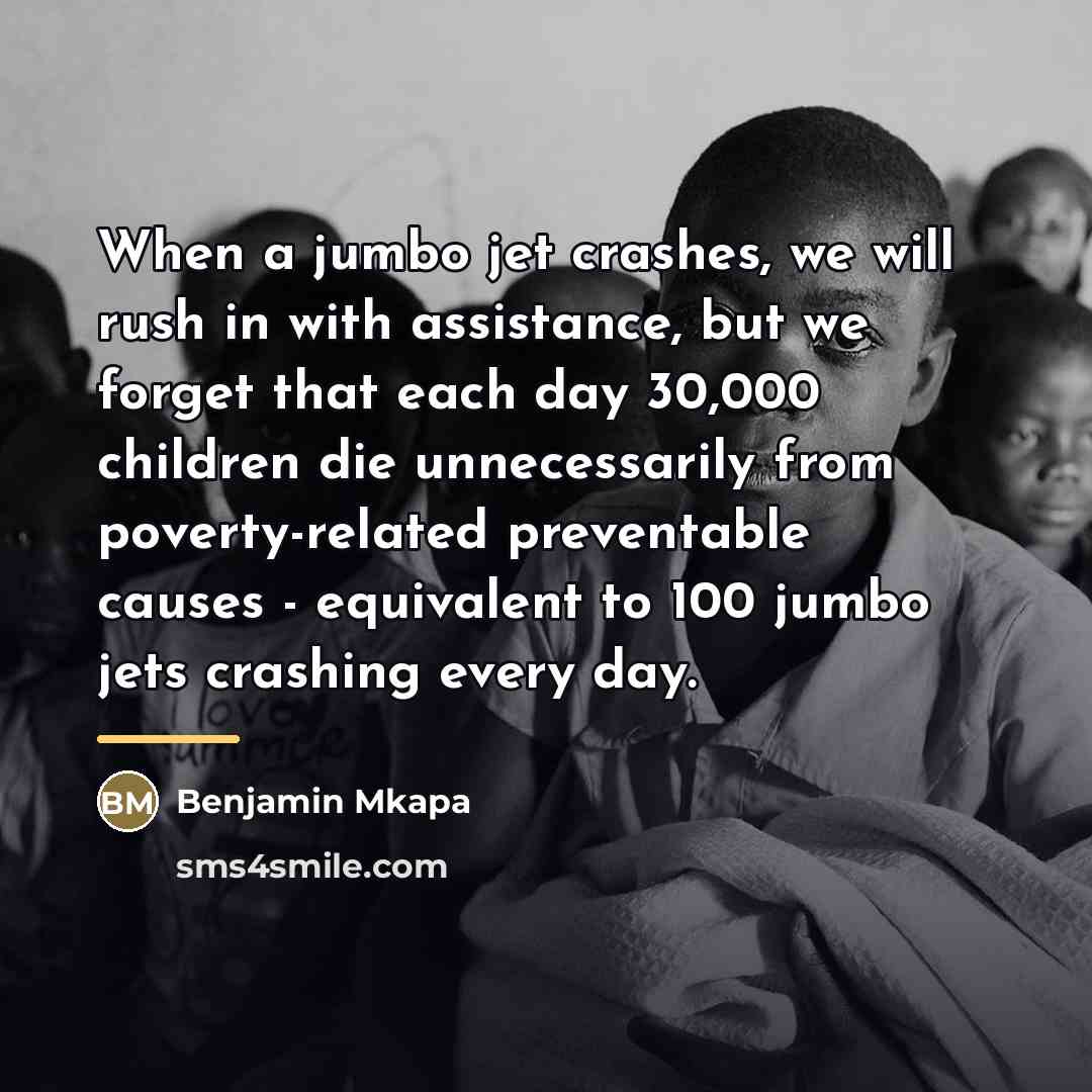 “When a jumbo jet crashes, we will rush in with…” quote by Benjamin Mkapa