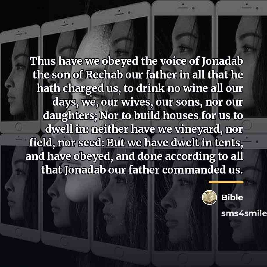 “Thus have we obeyed the voice of Jonadab the son…” quote by Bible