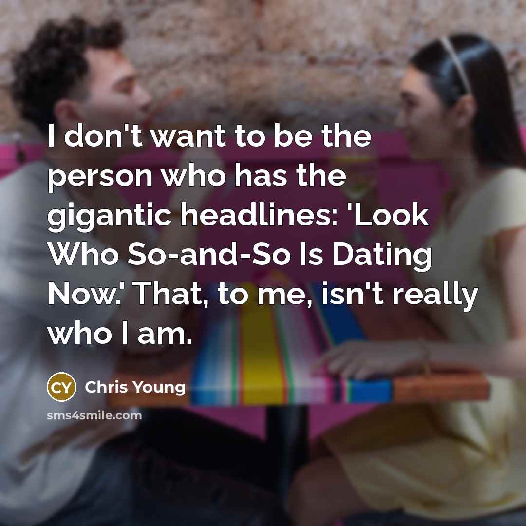 “I don't want to be the person who has the…” quote by Chris Young
