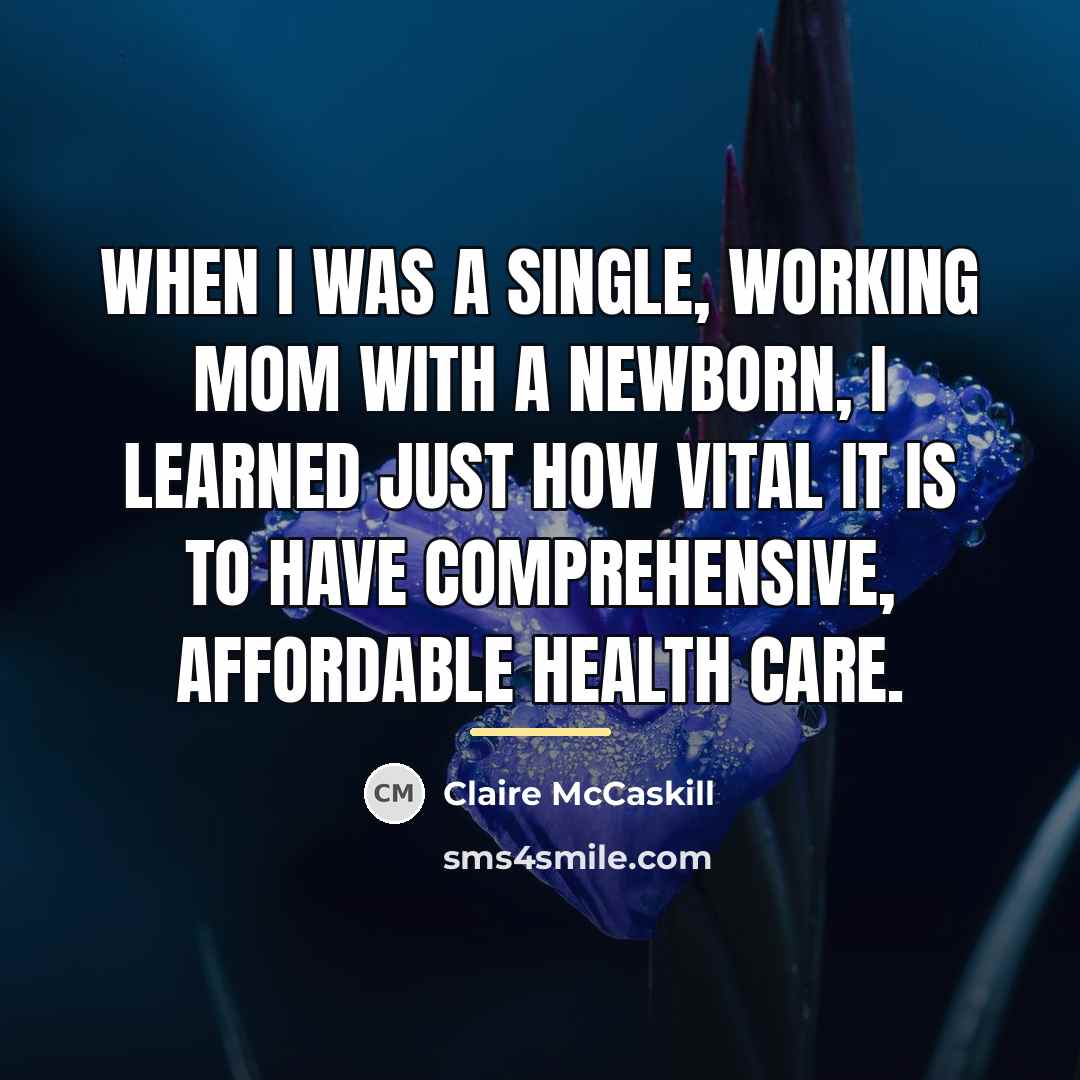 “When I was a single, working mom with a newborn,…” quote by Claire McCaskill