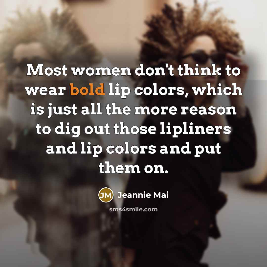 “Most women don't think to wear bold lip colors, which…” quote by Jeannie Mai