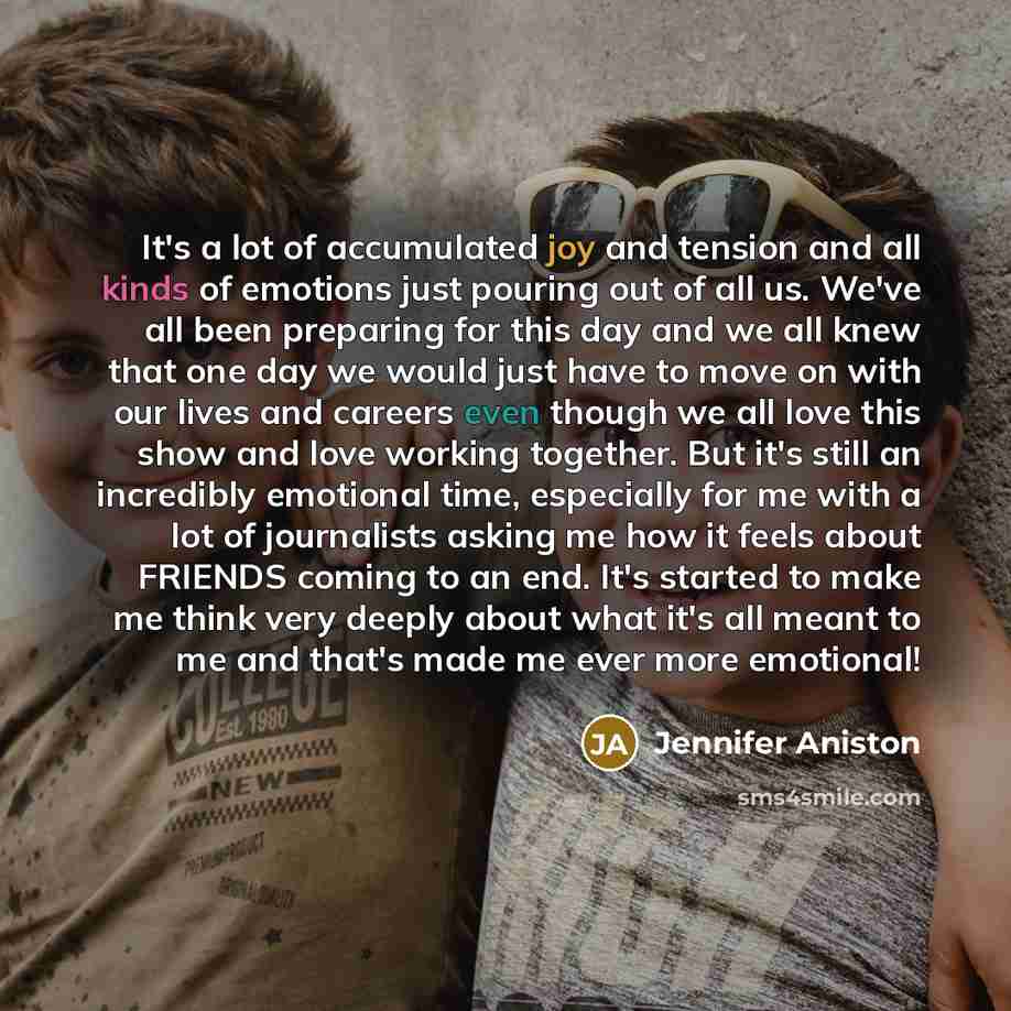 “It's a lot of accumulated joy and tension and all…” quote by Jennifer Aniston